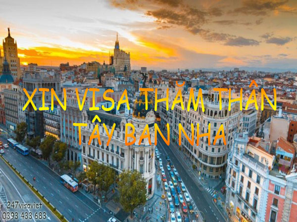 XIN VISA THĂM THÂN TÂY BAN NHA